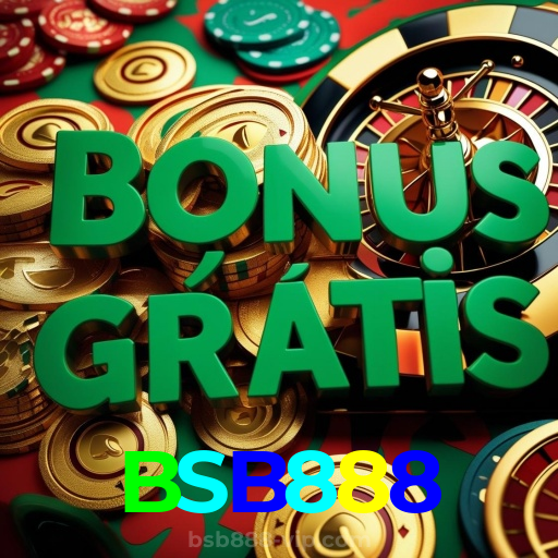 BSB888:Entre no cassino e comece a ganhar agora mesmo!
